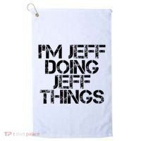 IM Jeff Doing Jeff Things Name Funny Birthday Gift Idea Golf Towel thumb 0