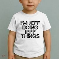 IM Jeff Doing Jeff Things Name Funny Birthday Gift Idea Toddler T-Shirt thumb 2