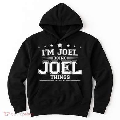 Im Joel Doing Joel Things Hoodie