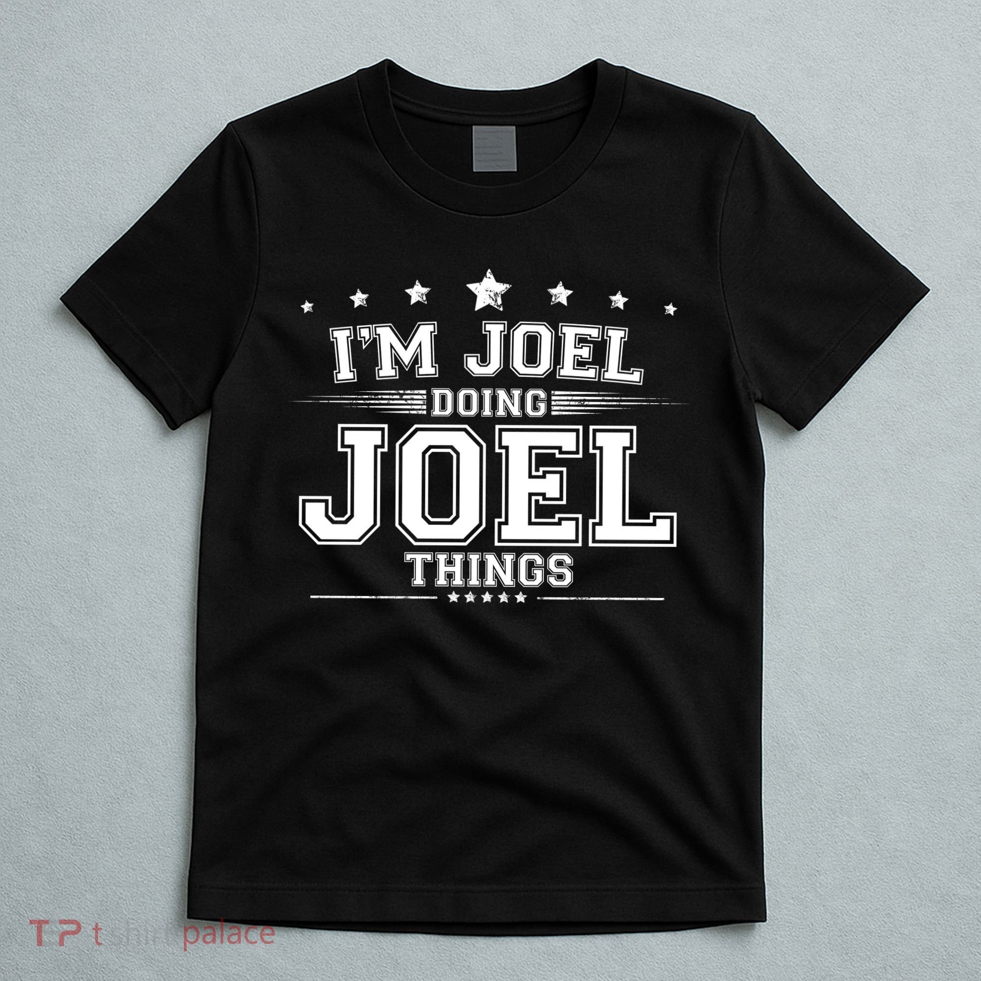 Im Joel Doing Joel Things T-Shirt