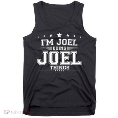 Im Joel Doing Joel Things Tank Top