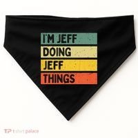IM Jeff Doing Jeff Things Funny Personalized Quote USA-Made Doggie Bandana thumb 0