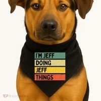 IM Jeff Doing Jeff Things Funny Personalized Quote USA-Made Doggie Bandana thumb 1