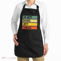 IM Jeff Doing Jeff Things Funny Personalized Quote Apron thumb 2