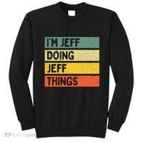 IM Jeff Doing Jeff Things Funny Personalized Quote Sweatshirt thumb 0