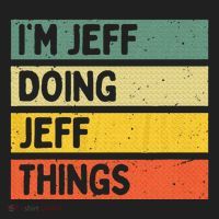 IM Jeff Doing Jeff Things Funny Personalized Quote Tumbler thumb 3