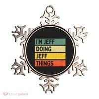 IM Jeff Doing Jeff Things Funny Personalized Quote Ornament thumb 0