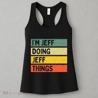 IM Jeff Doing Jeff Things Funny Personalized Quote Women's Tank Top thumb 3