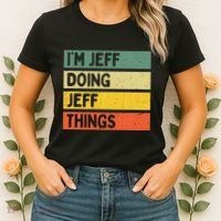 IM Jeff Doing Jeff Things Funny Personalized Quote Women's T-Shirt thumb 2
