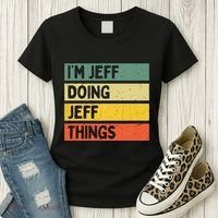 IM Jeff Doing Jeff Things Funny Personalized Quote Women's T-Shirt thumb 3
