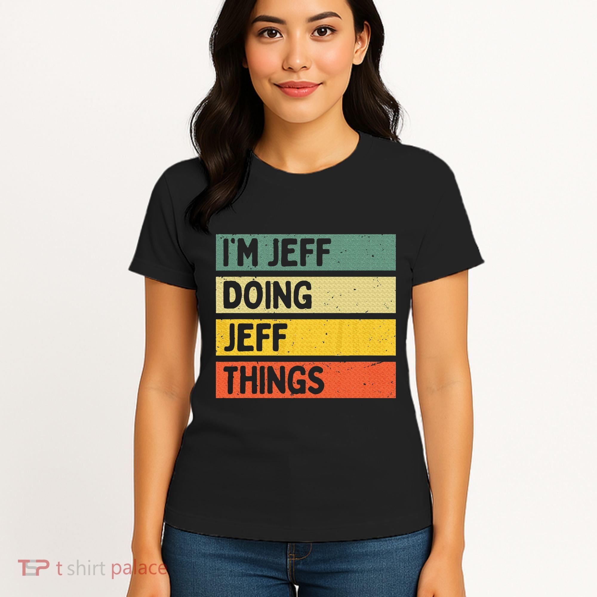 IM Jeff Doing Jeff Things Funny Personalized Quote Women's T-Shirt