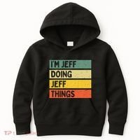 IM Jeff Doing Jeff Things Funny Personalized Quote Kids Hoodie thumb 0