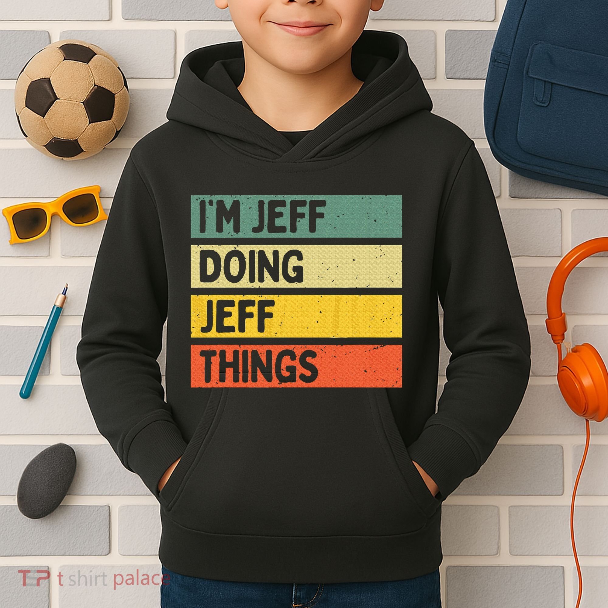 IM Jeff Doing Jeff Things Funny Personalized Quote Kids Hoodie