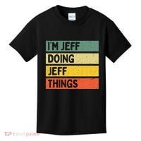 IM Jeff Doing Jeff Things Funny Personalized Quote Kids T-Shirt thumb 0