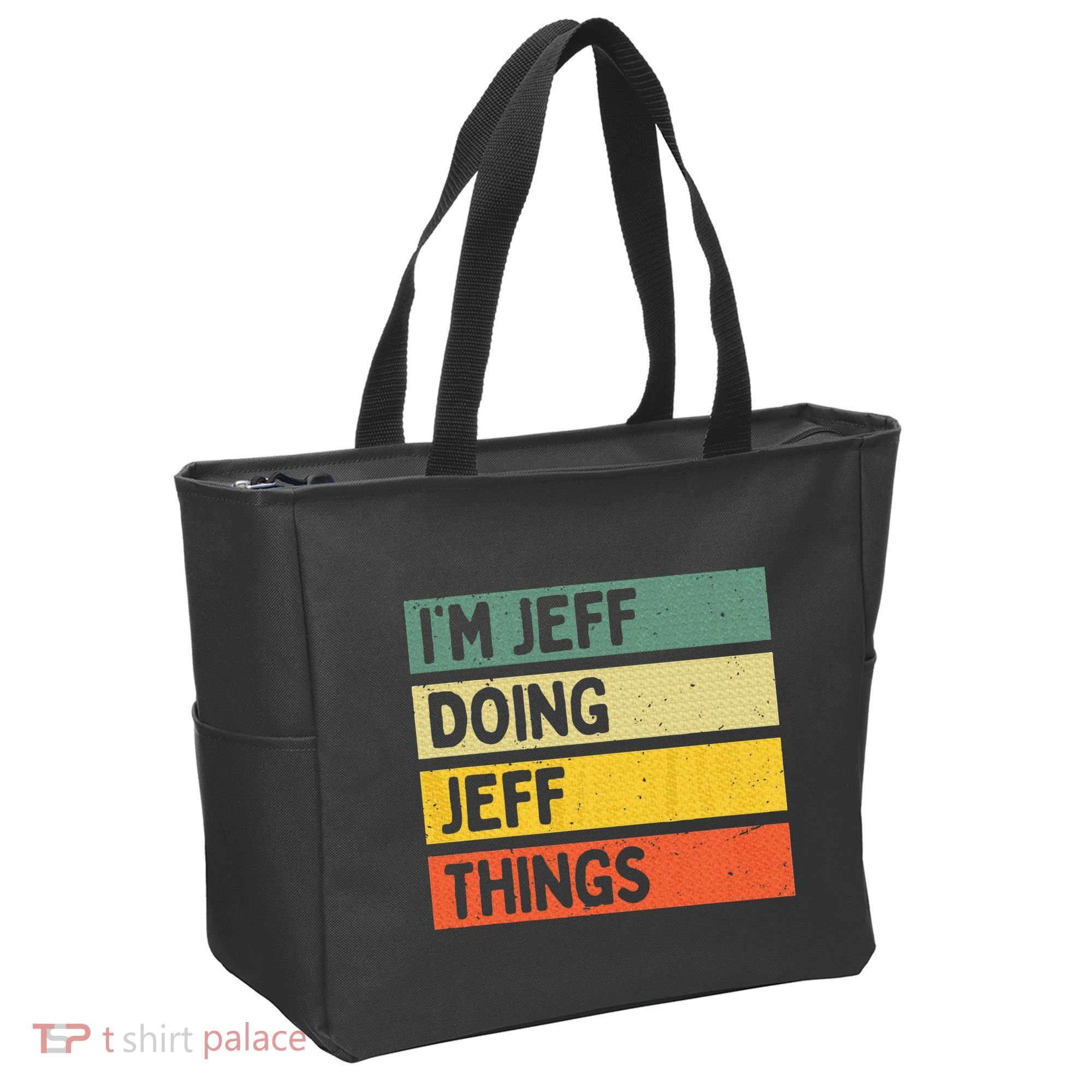 IM Jeff Doing Jeff Things Funny Personalized Quote Tote Bag