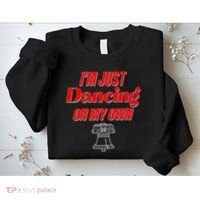 I'm Just Dancing On My Own Philadelphia Baseball Fan Sweatshirt thumb 2