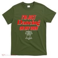I'm Just Dancing On My Own Philadelphia Baseball Fan T-Shirt thumb 0