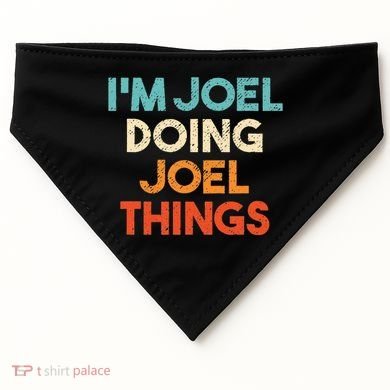 I'm Joel Doing Joel Things Funny First Name Joel USA-Made Doggie Bandana