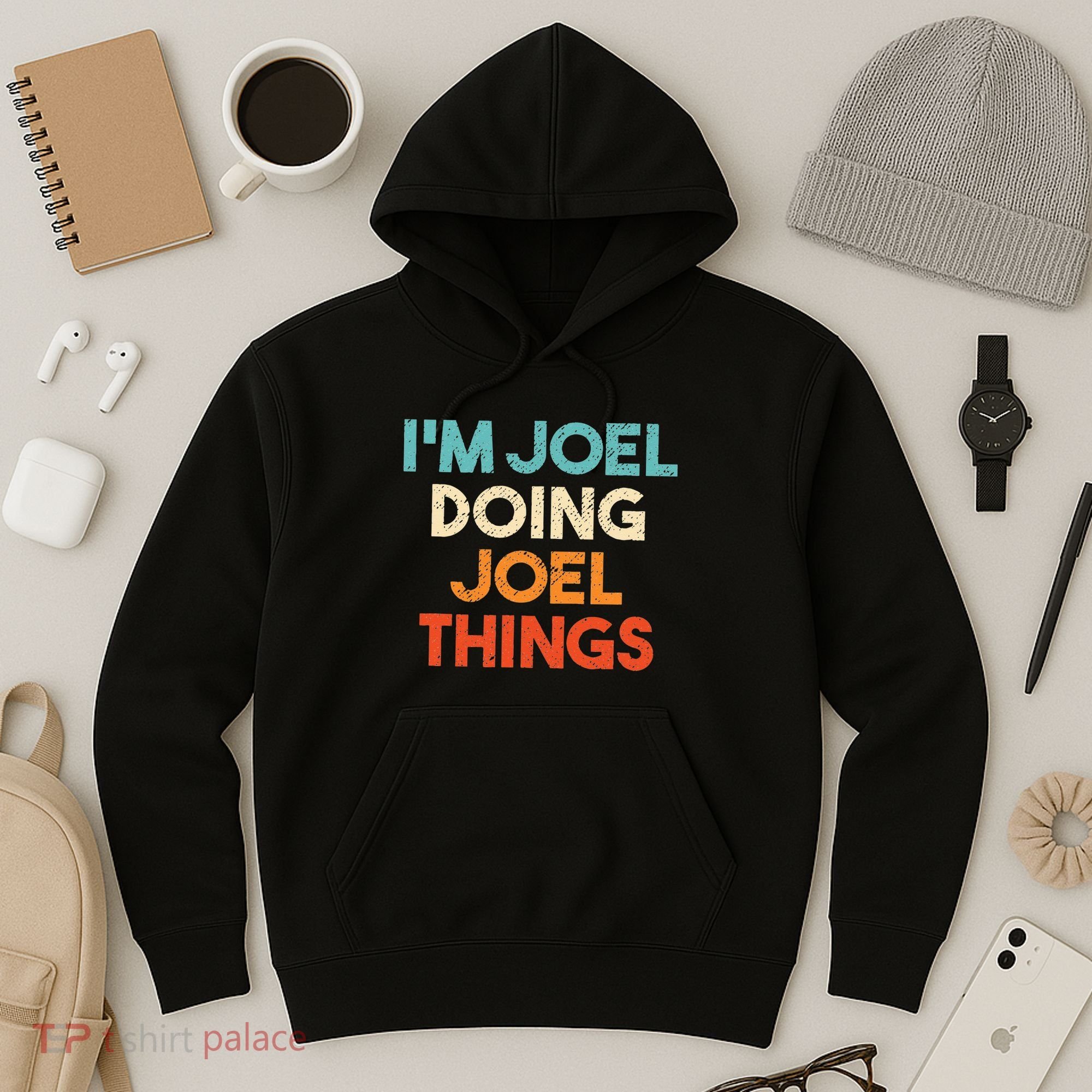 I'm Joel Doing Joel Things Funny First Name Joel Hoodie