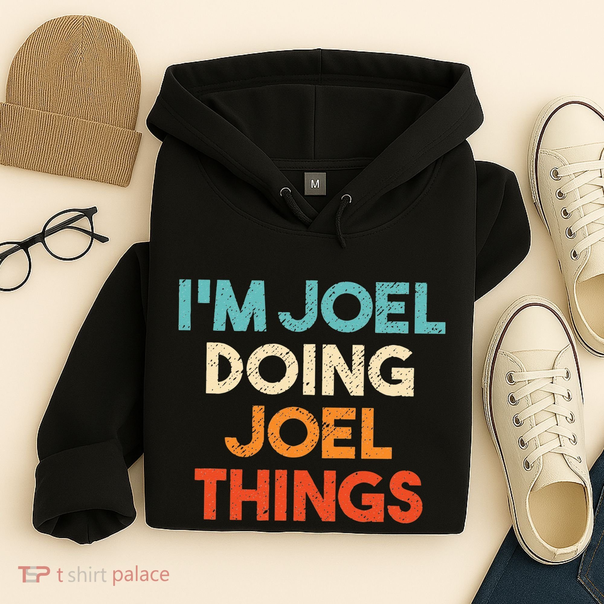 I'm Joel Doing Joel Things Funny First Name Joel Hoodie