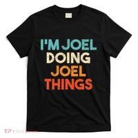 I'm Joel Doing Joel Things Funny First Name Joel T-Shirt thumb 0