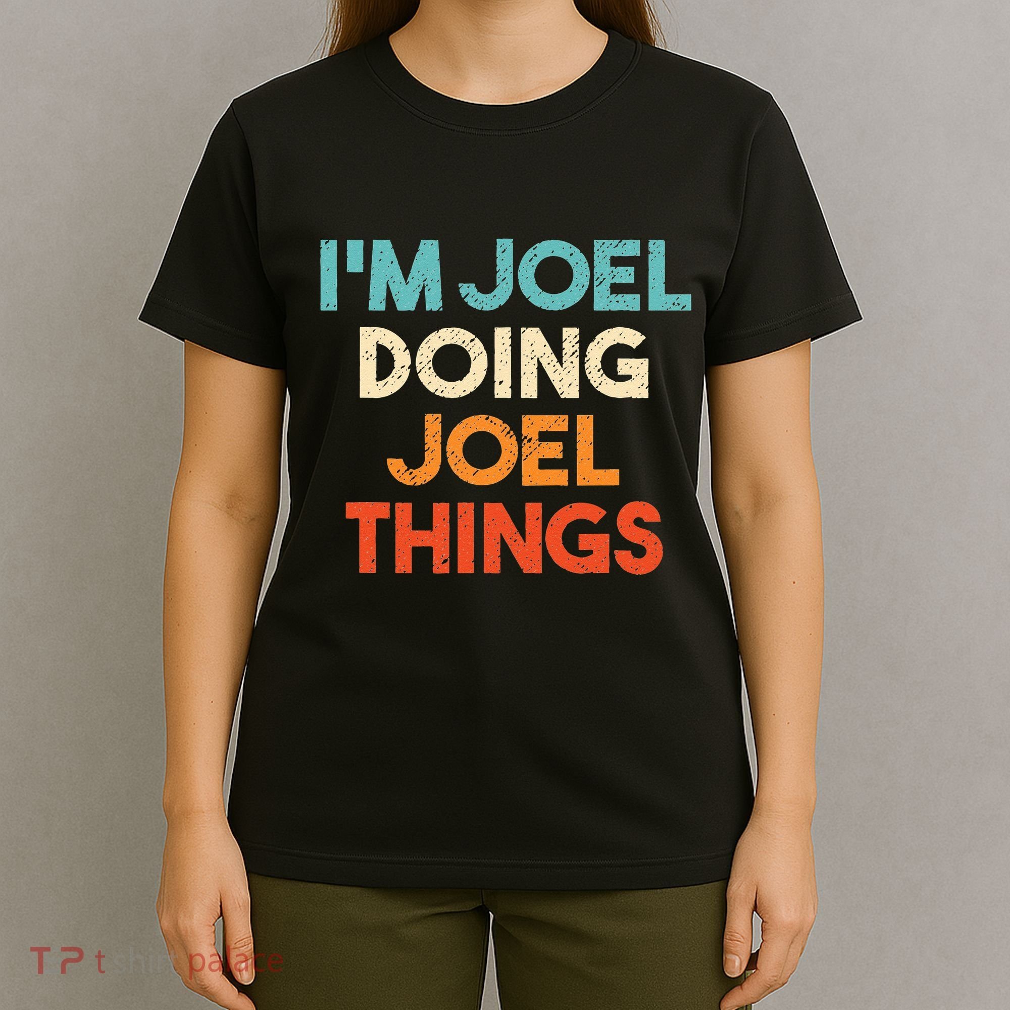 I'm Joel Doing Joel Things Funny First Name Joel T-Shirt