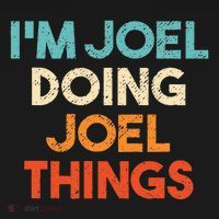 I'm Joel Doing Joel Things Funny First Name Joel Polo thumb 3