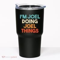 I'm Joel Doing Joel Things Funny First Name Joel Tumbler thumb 0