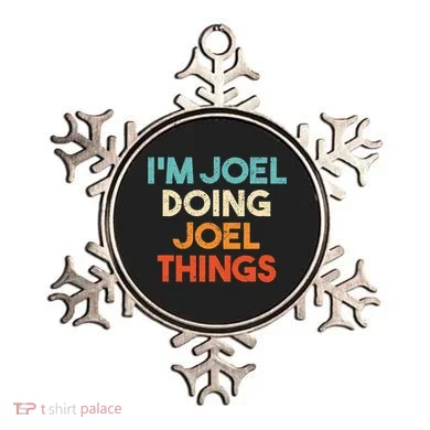 I'm Joel Doing Joel Things Funny First Name Joel Ornament