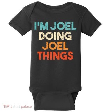 I'm Joel Doing Joel Things Funny First Name Joel Baby Bodysuit