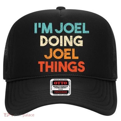 I'm Joel Doing Joel Things Funny First Name Joel Hat