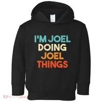 I'm Joel Doing Joel Things Funny First Name Joel Toddler Hoodie thumb 0