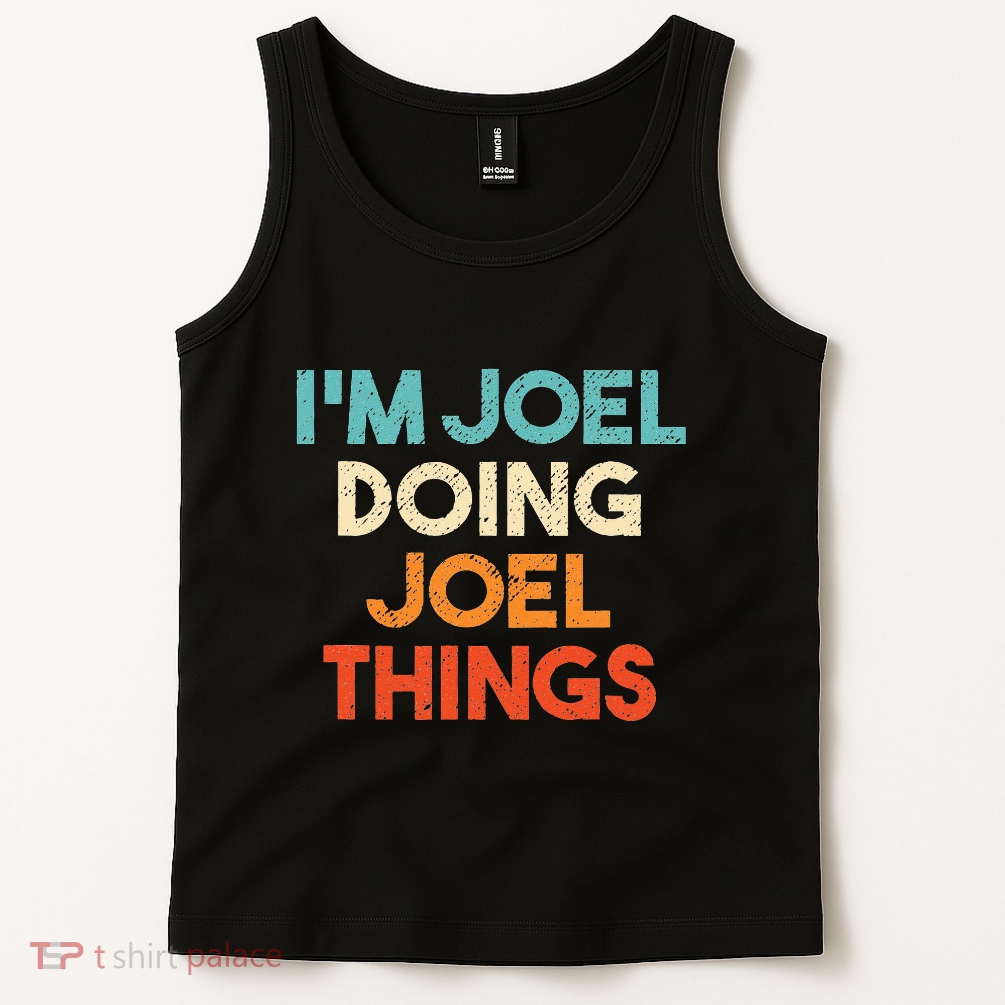 I'm Joel Doing Joel Things Funny First Name Joel Tank Top