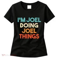 I'm Joel Doing Joel Things Funny First Name Joel Women's T-Shirt thumb 0