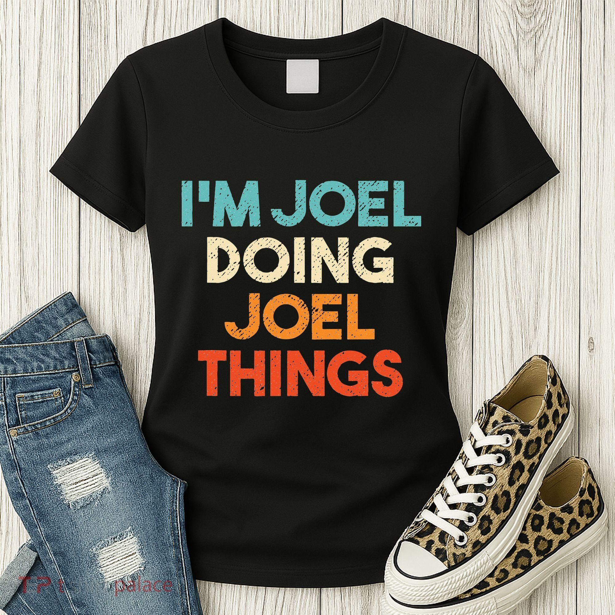 I'm Joel Doing Joel Things Funny First Name Joel Women's T-Shirt