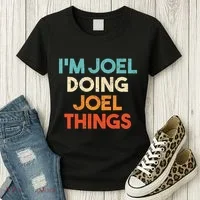 I'm Joel Doing Joel Things Funny First Name Joel Women's T-Shirt thumb 3