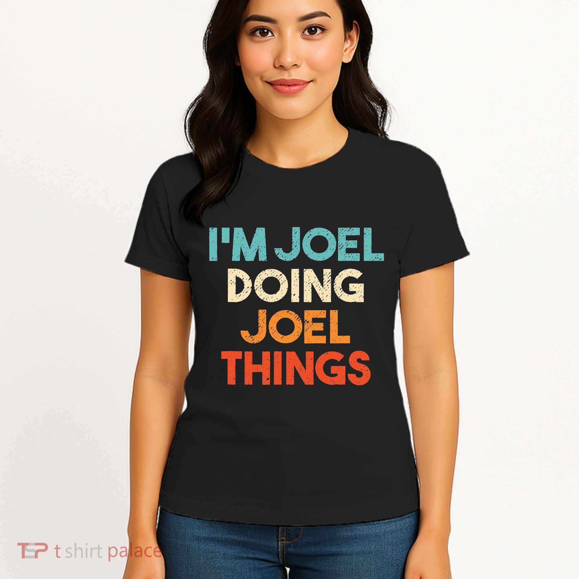 I'm Joel Doing Joel Things Funny First Name Joel Women's T-Shirt