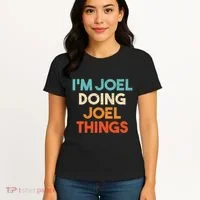 I'm Joel Doing Joel Things Funny First Name Joel Women's T-Shirt thumb 4