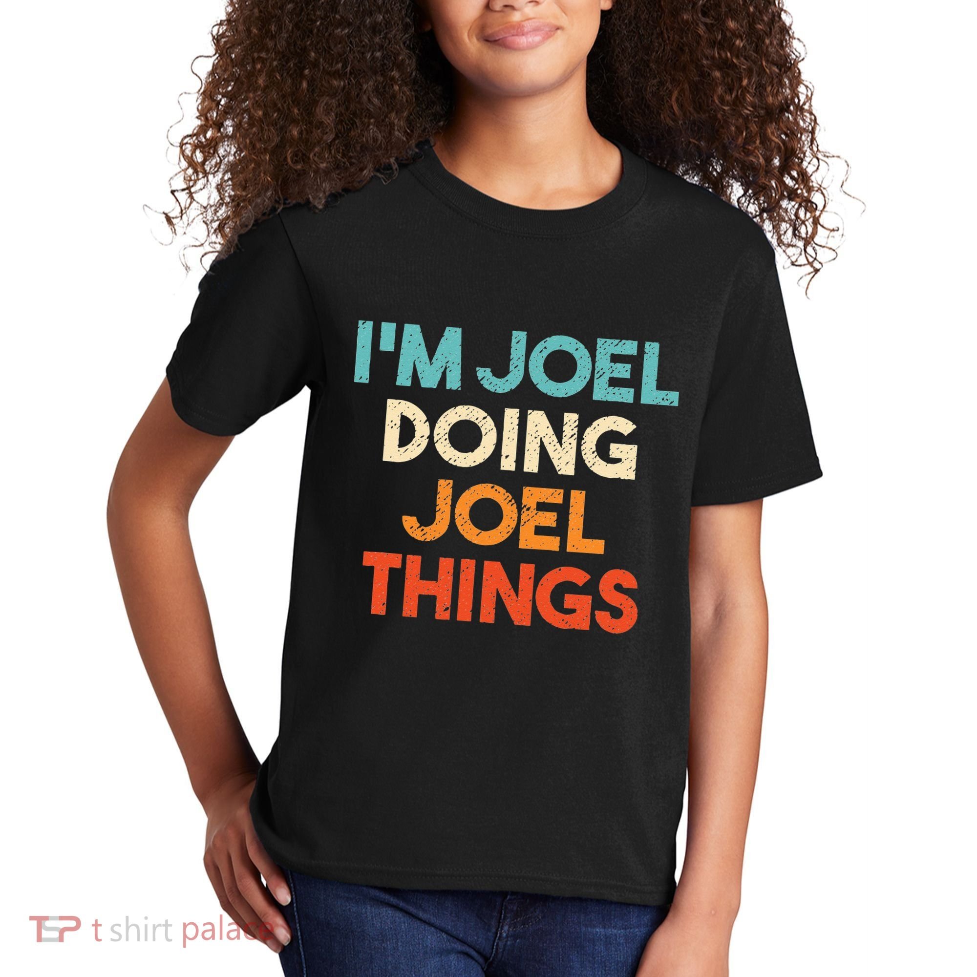 I'm Joel Doing Joel Things Funny First Name Joel Kids T-Shirt