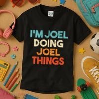 I'm Joel Doing Joel Things Funny First Name Joel Kids T-Shirt thumb 3