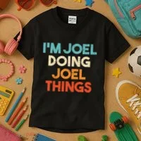 I'm Joel Doing Joel Things Funny First Name Joel Kids T-Shirt thumb 3