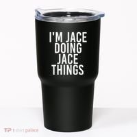 I'M JACE DOING JACE THINGS Funny Birthday Name Gift Idea Tumbler thumb 0