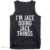I'M JACE DOING JACE THINGS Funny Birthday Name Gift Idea Tank Top thumb 0
