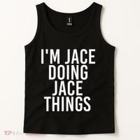 I'M JACE DOING JACE THINGS Funny Birthday Name Gift Idea Tank Top thumb 2