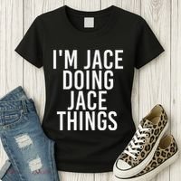 I'M JACE DOING JACE THINGS Funny Birthday Name Gift Idea Women's T-Shirt thumb 3