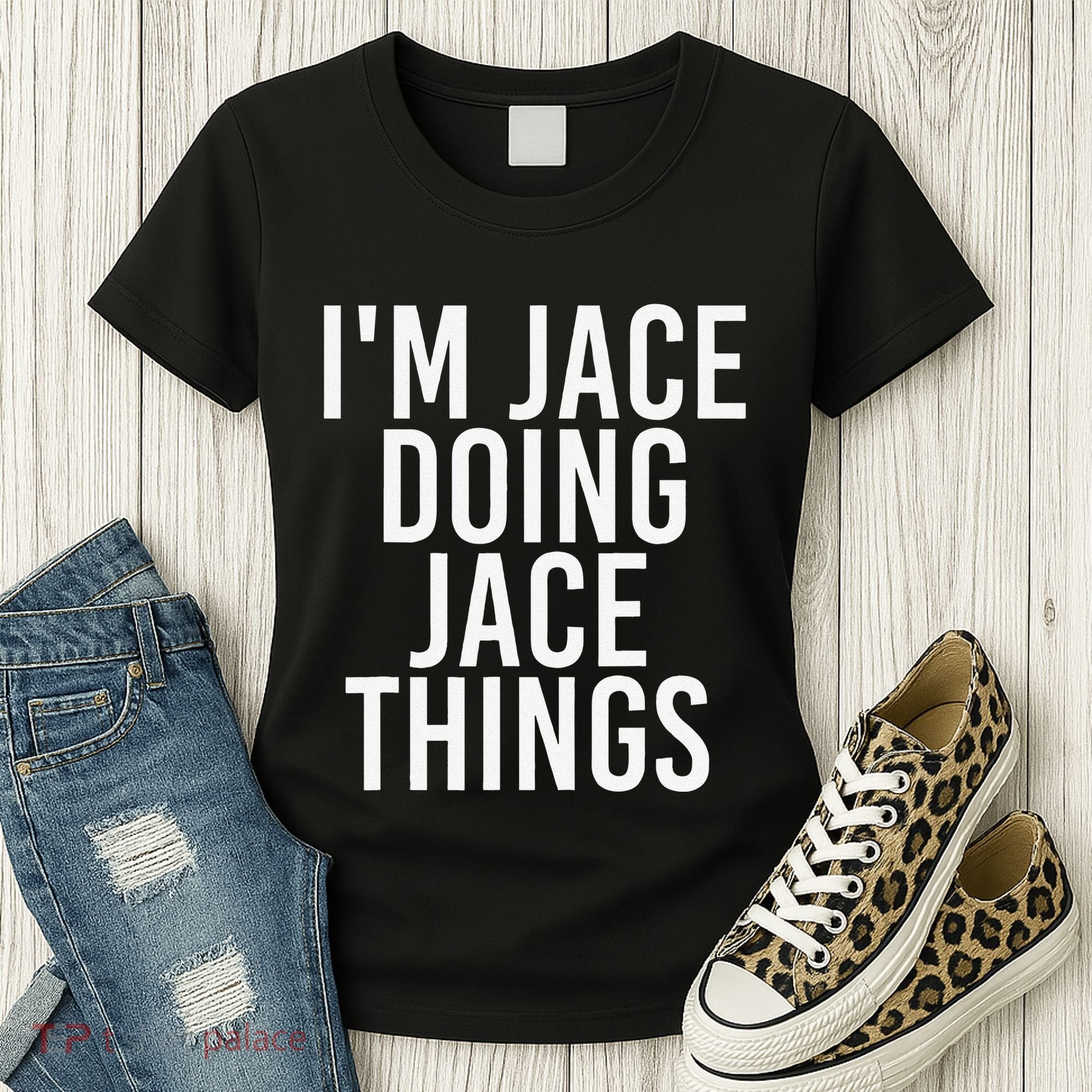 I'M JACE DOING JACE THINGS Funny Birthday Name Gift Idea Women's T-Shirt