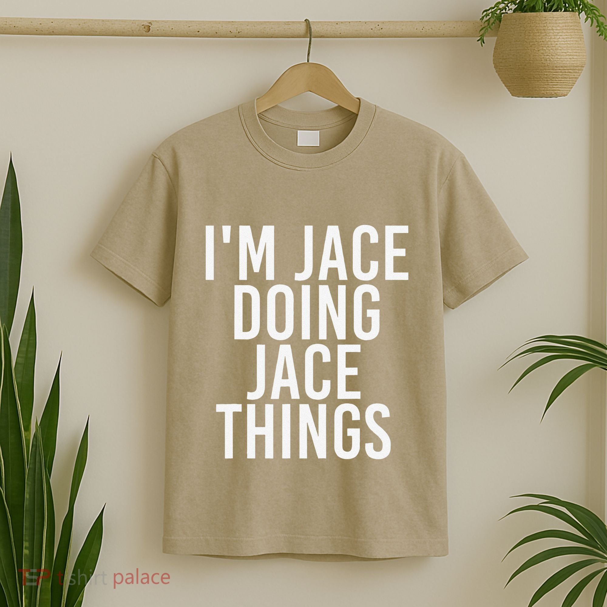 I'M JACE DOING JACE THINGS Funny Birthday Name Gift Idea T-Shirt