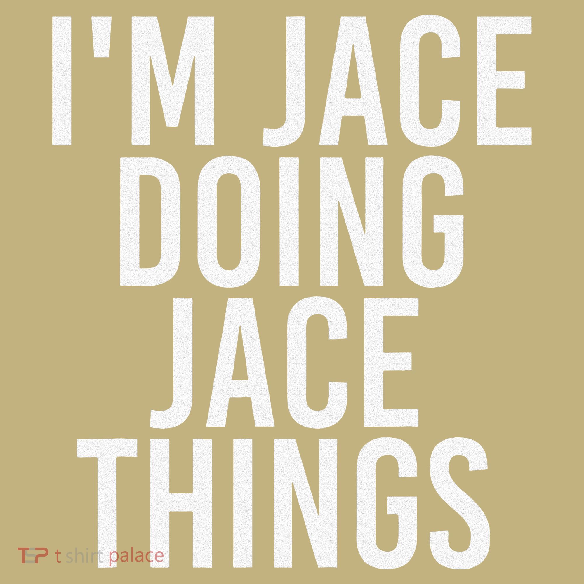 I'M JACE DOING JACE THINGS Funny Birthday Name Gift Idea Polo