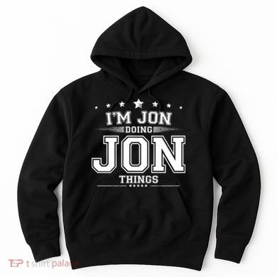 Im Jon Doing Jon Things Hoodie