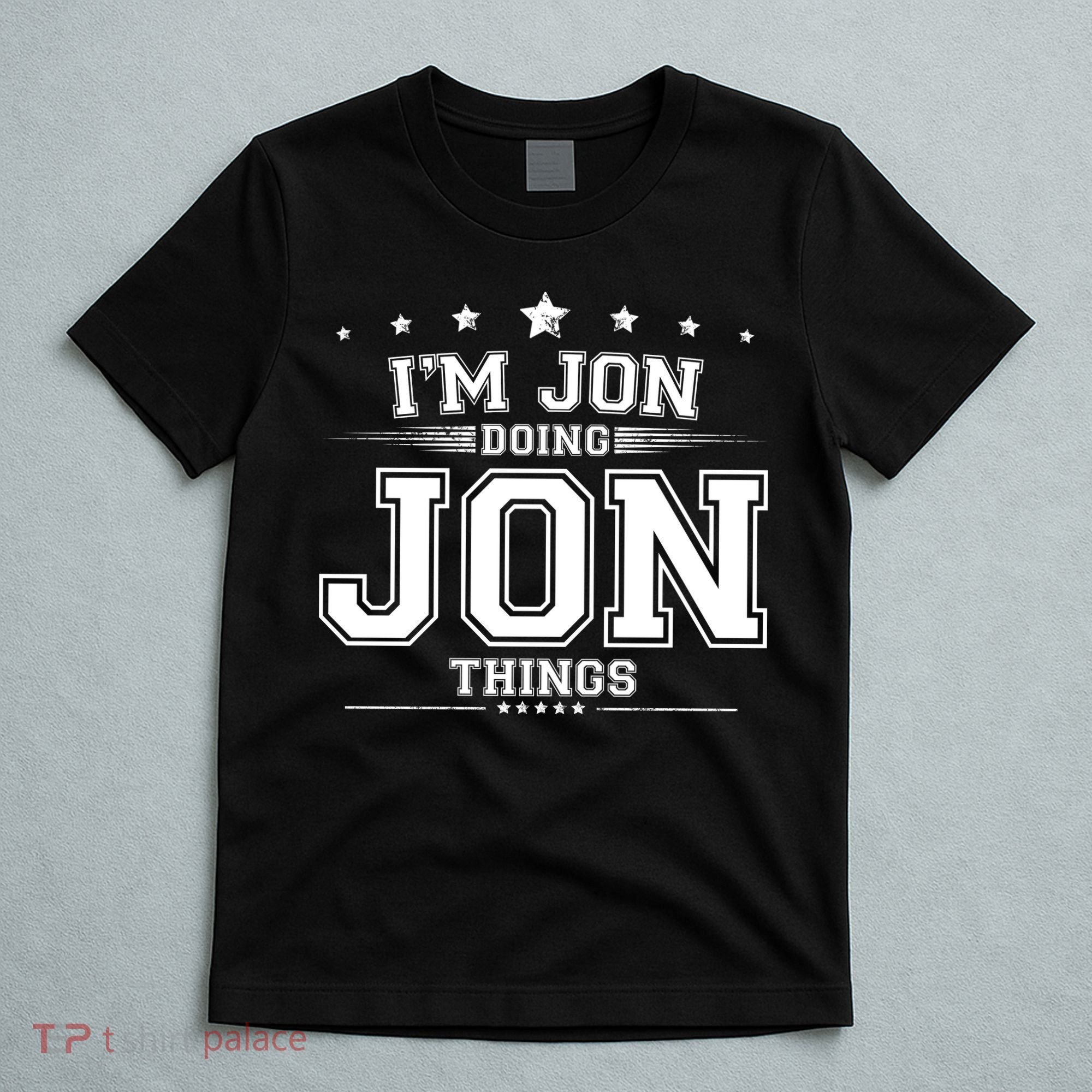 Im Jon Doing Jon Things T-Shirt